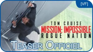 Video Thumbnail: Mission:Impossible - Rogue Nation | Bande-annonce #1 [VF] 3